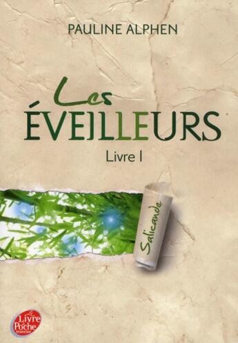 Couverture du livre « Les éveilleurs t.1 ; Salicande » de Pauline Alphen aux éditions Le Livre De Poche Jeunesse