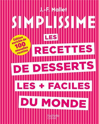 Couverture du livre « Simplissime : les recettes de desserts les + faciles du monde » de Jean-François Mallet aux éditions Hachette Pratique