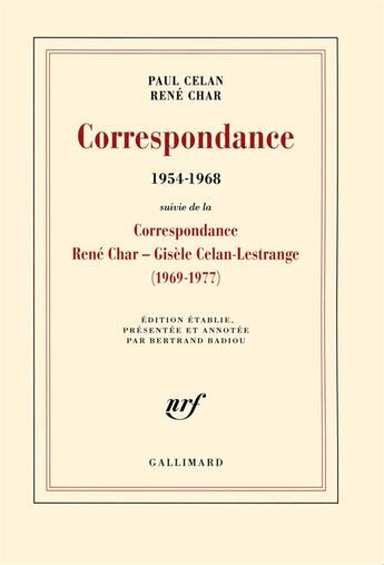 Couverture du livre « Correspondance (1954-1968) ; correspondance René Char - Gisèle Celan-Lestrange (1969-1977) » de Paul Celan et René Char aux éditions Gallimard