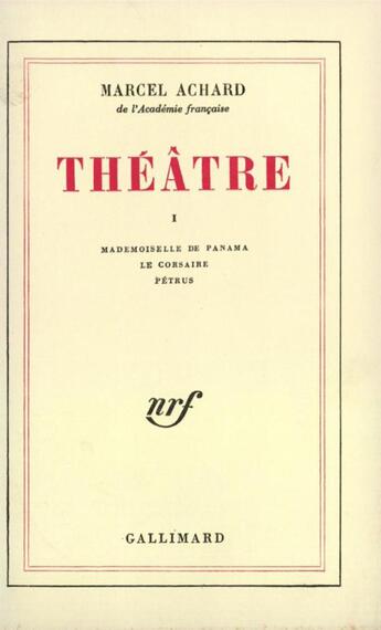 Couverture du livre « Theatre » de Marcel Achard aux éditions Gallimard