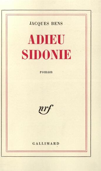 Couverture du livre « Adieu sidonie » de Jacques Bens aux éditions Gallimard