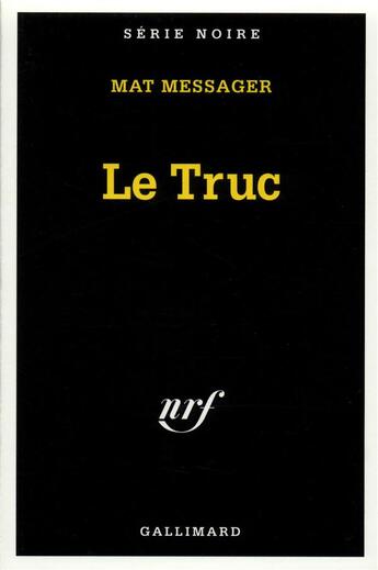 Couverture du livre « Le Truc » de Mat Messager aux éditions Gallimard