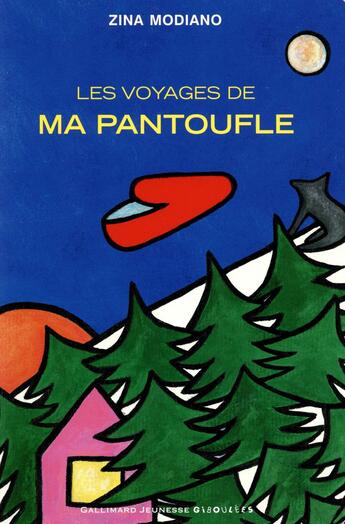 Couverture du livre « Les voyages de ma pantoufle » de Zina Modiano aux éditions Gallimard Jeunesse Giboulees