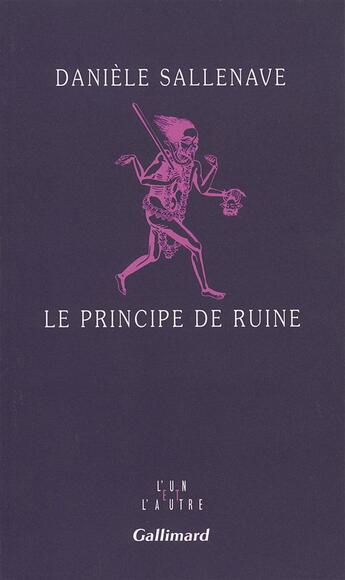 Couverture du livre « Le principe de ruine » de Danièle Sallenave aux éditions Gallimard