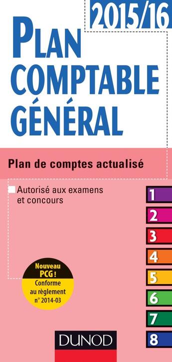 Couverture du livre « Plan comptable général 2015/2016 ; plan de comptes actualisé (16e édition) » de Charlotte Disle aux éditions Dunod