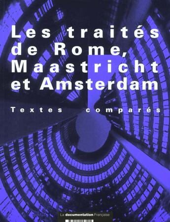 Couverture du livre « Les traites de rome, maastricht et amsterdam » de  aux éditions Documentation Francaise