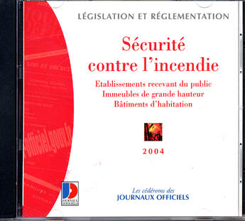 Couverture du livre « Securite contre l'incendie. etablissements recevant du public, immeubles de grande hauteur, batiments d'habitation » de  aux éditions Documentation Francaise