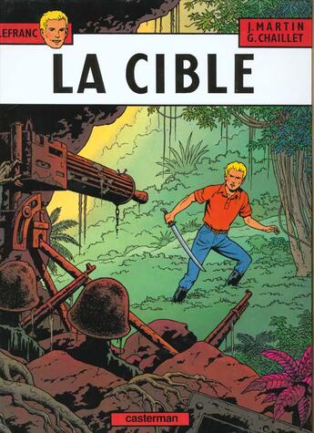 Couverture du livre « Lefranc t.11 : la cible » de Jacques Martin et Gilles Chaillet aux éditions Casterman