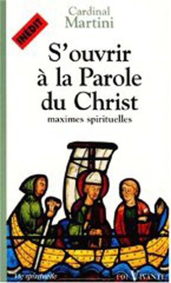 Couverture du livre « S'ouvrir à la parole du christ » de Martini C aux éditions Foi Vivante