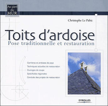 Couverture du livre « Toits d'ardoise : Pose traditionnelle et restauration » de Christophe Lepabic aux éditions Eyrolles