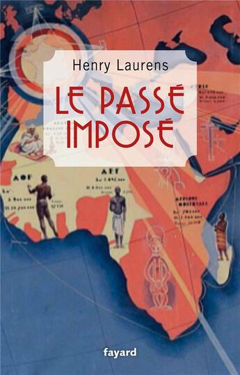 Couverture du livre « Le passé imposé » de Henry Laurens aux éditions Fayard