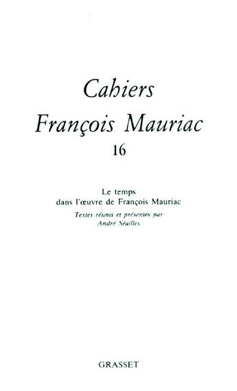 Couverture du livre « Cahiers François Mauriac t.16 » de  aux éditions Grasset Et Fasquelle