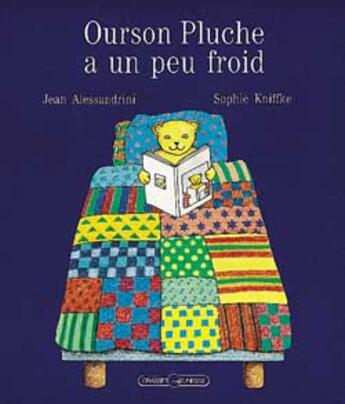 Couverture du livre « Ourson pluche a un peu froid » de Alessandrini/Kniffke aux éditions Grasset Jeunesse