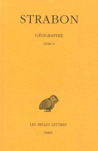 Couverture du livre « Géographie Tome 1 ; livre 2 (2ème partie) » de Strabon aux éditions Belles Lettres