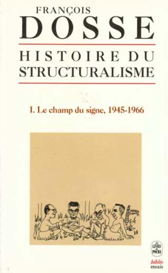 Couverture du livre « Histoire du structuralisme tome 1 » de Dosse-F aux éditions Le Livre De Poche