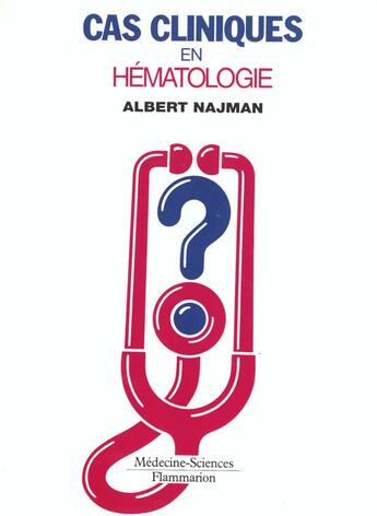 Couverture du livre « Cas cliniques en hematologie » de Najman aux éditions Lavoisier Medecine Sciences