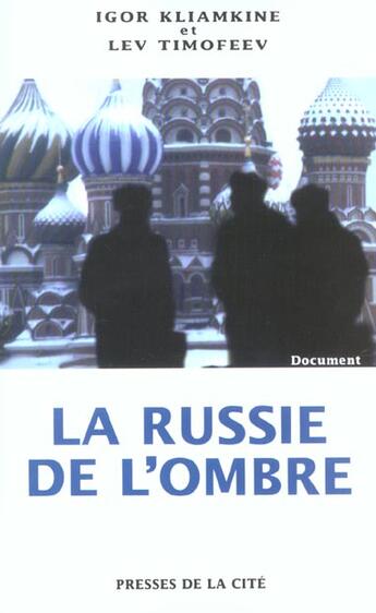 Couverture du livre « La Russie De L'Ombre » de Igor Kliamkine aux éditions Presses De La Cite