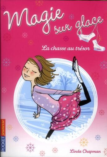 Couverture du livre « Magie sur la glace t.3 ; la chasse au trésor » de Linda Chapman aux éditions Pocket Jeunesse