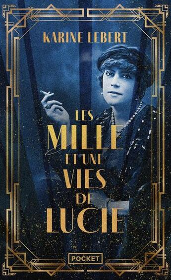 Couverture du livre « Les Mille et une vies de Lucie » de Karine Lebert aux éditions Pocket