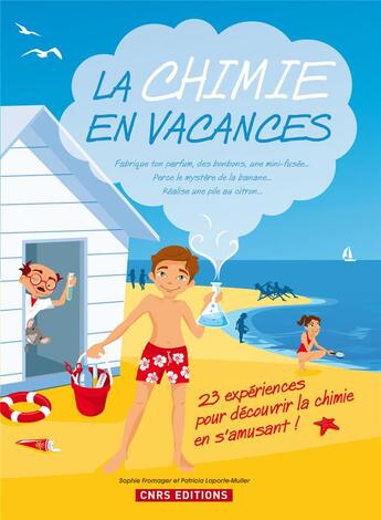 Couverture du livre « La chimie en vacances ; cahier de vacances » de Patricia Laporte aux éditions Cnrs