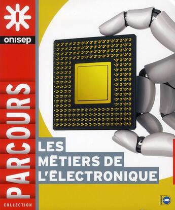 Couverture du livre « Les métiers de l'électronique » de  aux éditions Onisep