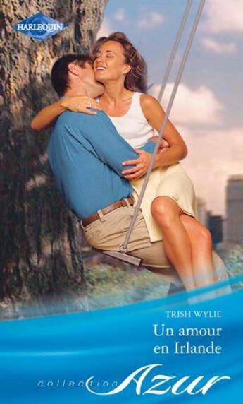 Couverture du livre « Un amour en Irlande » de Trish Wylie aux éditions Harlequin