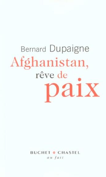Couverture du livre « Afghanistan reve de paix » de Bernard Dupaigne aux éditions Buchet Chastel