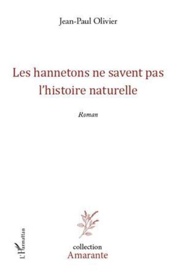 Couverture du livre « Les hannetons ne savent pas l'histoire naturelle » de Jean-Paul Olivier aux éditions L'harmattan