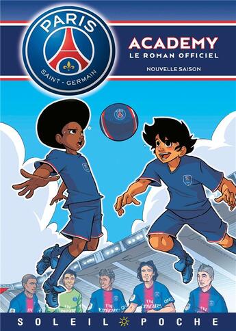 Couverture du livre « Paris Saint-Germain Academy ; le roman offciel T.9 ; nouvelle saison » de Mathieu Mariolle et Perdrolle et Cecile Beaucourt et Bento aux éditions Soleil