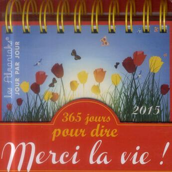 Couverture du livre « Merci la vie 2015 » de  aux éditions Editions 365