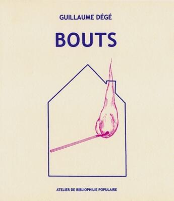Couverture du livre « Bouts » de Guillaume Dege aux éditions Ouvroir Humoir