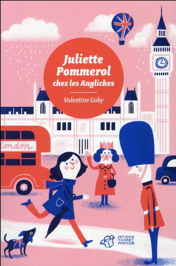 Couverture du livre « Juliette Pommerol chez les angliches » de Valentine Goby et Lilit Cortina aux éditions Thierry Magnier