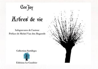 Couverture du livre « Arbres de vie » de Ceejay aux éditions Le Coudrier