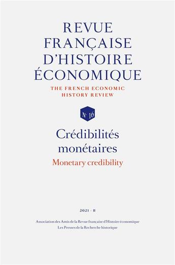 Couverture du livre « Crédibilité monétaires (édition 2021) » de Revue Francaise D'Histoire Economique aux éditions L'harmattan