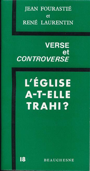 Couverture du livre « L'Eglise a-t-elle trahi ? » de Rene Laurentin et Jean Fourastie aux éditions Beauchesne
