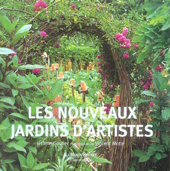 Couverture du livre « Les nouveaux jardins d'artistes » de Jerome Goutier aux éditions Maison Rustique