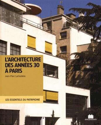 Couverture du livre « L'architecture des années 1930 à Paris » de Jean-Marc Larbodiere aux éditions Massin