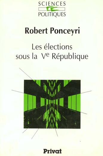 Couverture du livre « Election Sous 5eme Republique » de Ponceyri aux éditions Bordas