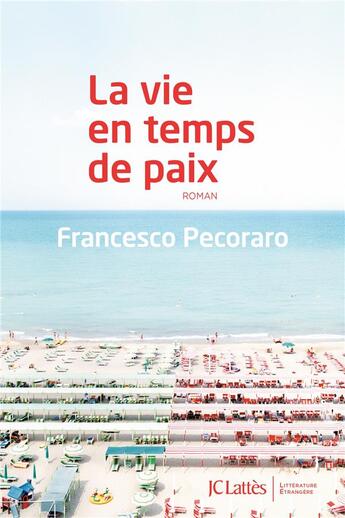 Couverture du livre « La vie en temps de paix » de Francesco Pecoraro aux éditions Lattes