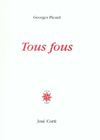 Couverture du livre « Tous fous » de Georges Picard aux éditions Corti