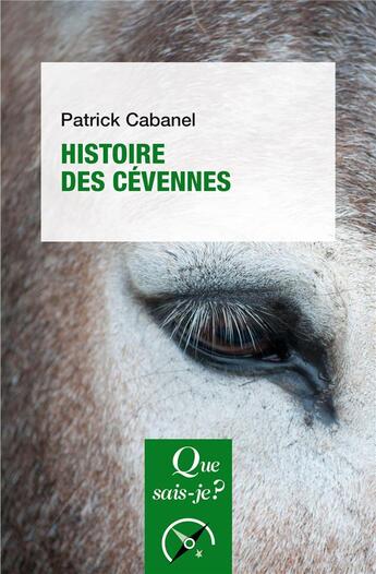 Couverture du livre « Histoire des Cévennes (8e édition) » de Patrick Cabanel aux éditions Que Sais-je ?