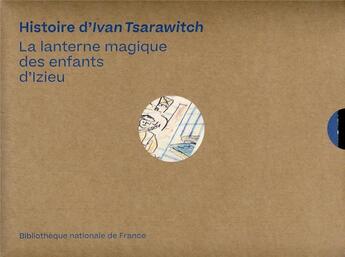 Couverture du livre « Histoire d'Ivan Tsarawitch : la lanterne magique des enfants d'Izieu » de  aux éditions Bnf Editions