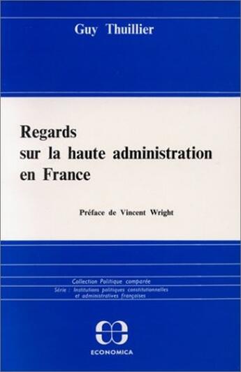 Couverture du livre « Regards Sur La Haute Administration » de Thuillier/Guy aux éditions Economica