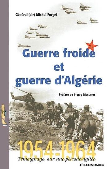 Couverture du livre « GUERRE FROIDE ET GUERRE D'ALGERIE » de Forget/. aux éditions Economica