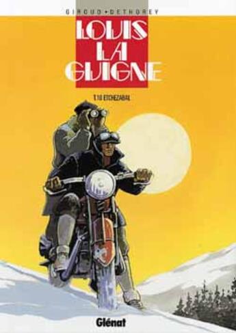 Couverture du livre « Louis la guigne Tome 10 ; Etchezabal » de Jean-Paul Dethorey et Frank Giroud aux éditions Glenat