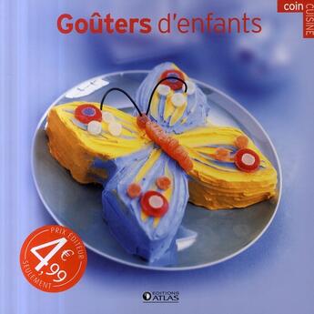 Couverture du livre « Goûters d'enfants » de  aux éditions Atlas