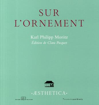 Couverture du livre « Sur l'ornement » de Karl Philippe Moritz aux éditions Rue D'ulm