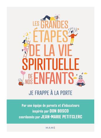 Couverture du livre « Les grandes étapes de la vie spirituelle de nos enfants : je frappe à la porte » de Jean-Marie Petitclerc et Collectif aux éditions Mame