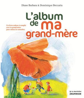 Couverture du livre « L'album de ma grand-mère » de Diane Barbara et Dominique Beccaria aux éditions La Martiniere Jeunesse