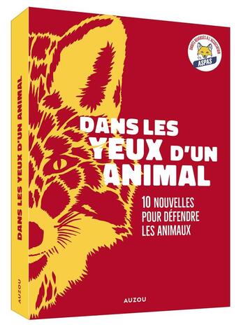 Couverture du livre « Dans les yeux d'un animal : 10 nouvelles pour défendre les animaux » de Fabrice Colin et Nadia Coste et Charlotte Bousquet et Estelle Faye et Sophie Adriansen et Sophie Jomain et Arielle Hotz aux éditions Philippe Auzou